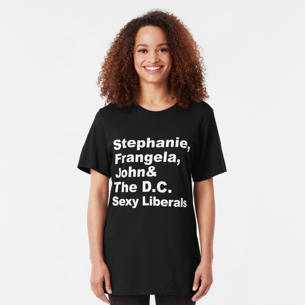 Stephanie, Frangela, John & The Washington D.C. Sexy Liberals Slim Fit T-Shirt