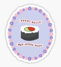 Sushi Rolls Not Gender Roles Sticker