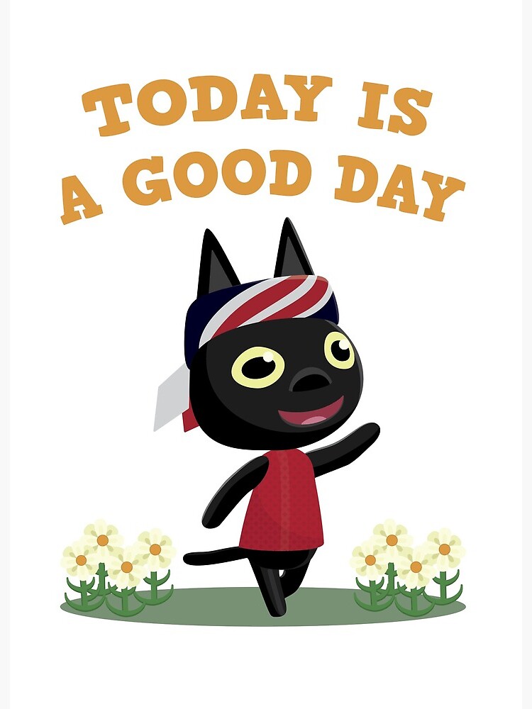Today Is A Good Day Art Board Print By Albusthecat Redbubble