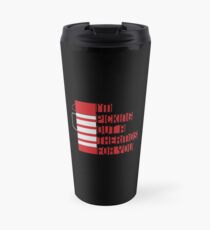 I'm Picking Out a Thermos For You Travel Mug