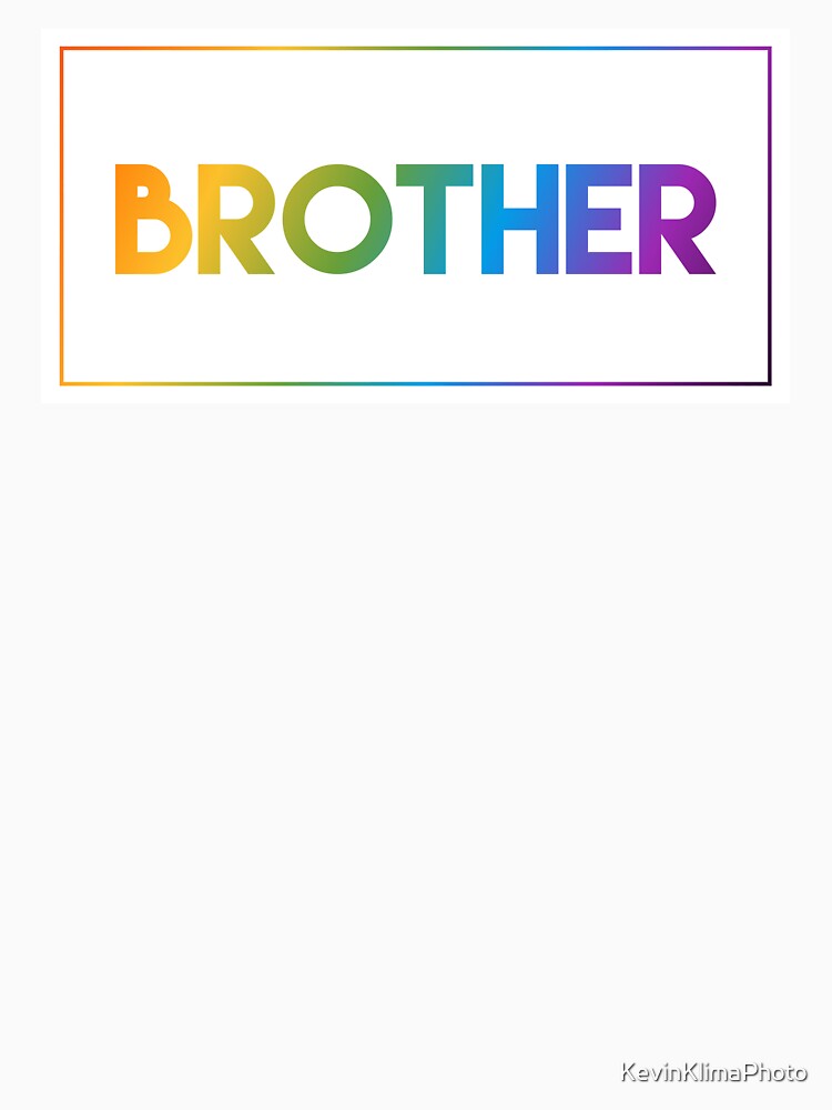 Brother - Pride Edition by KevinKlimaPhoto