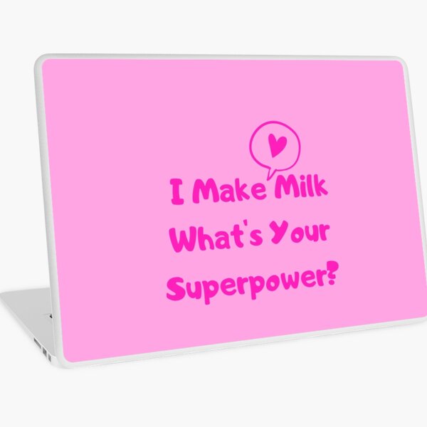 I Make Milk - What's Your Superpower? v2 Laptop Skin