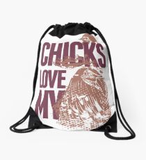 Chicks Dig My... Drawstring Bag