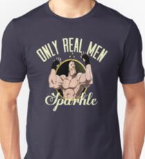 Only real men sparkle Unisex T-Shirt