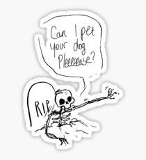 Can I Pet Your Dog Please? Sticker