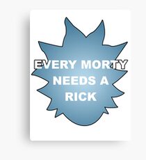 Every Morty Needs A Rick Canvas Print