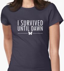 I Survived Until Dawn Women's Fitted T-Shirt