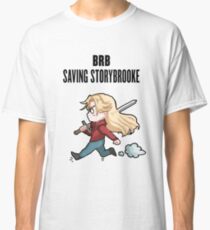 BRB - saving storybrooke Classic T-Shirt