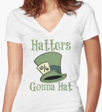 Hatters Gonna Hat Women's Fitted V-Neck T-Shirt