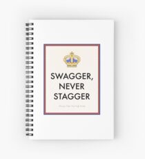 Swagger Never Stagger Spiral Notebook