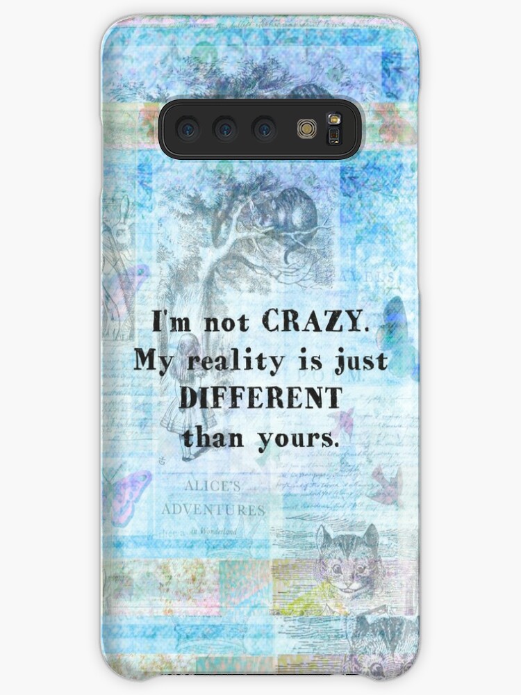 Alice - I'm Not Crazy Samsung S10 Case