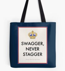 Swagger Never Stagger Tote Bag