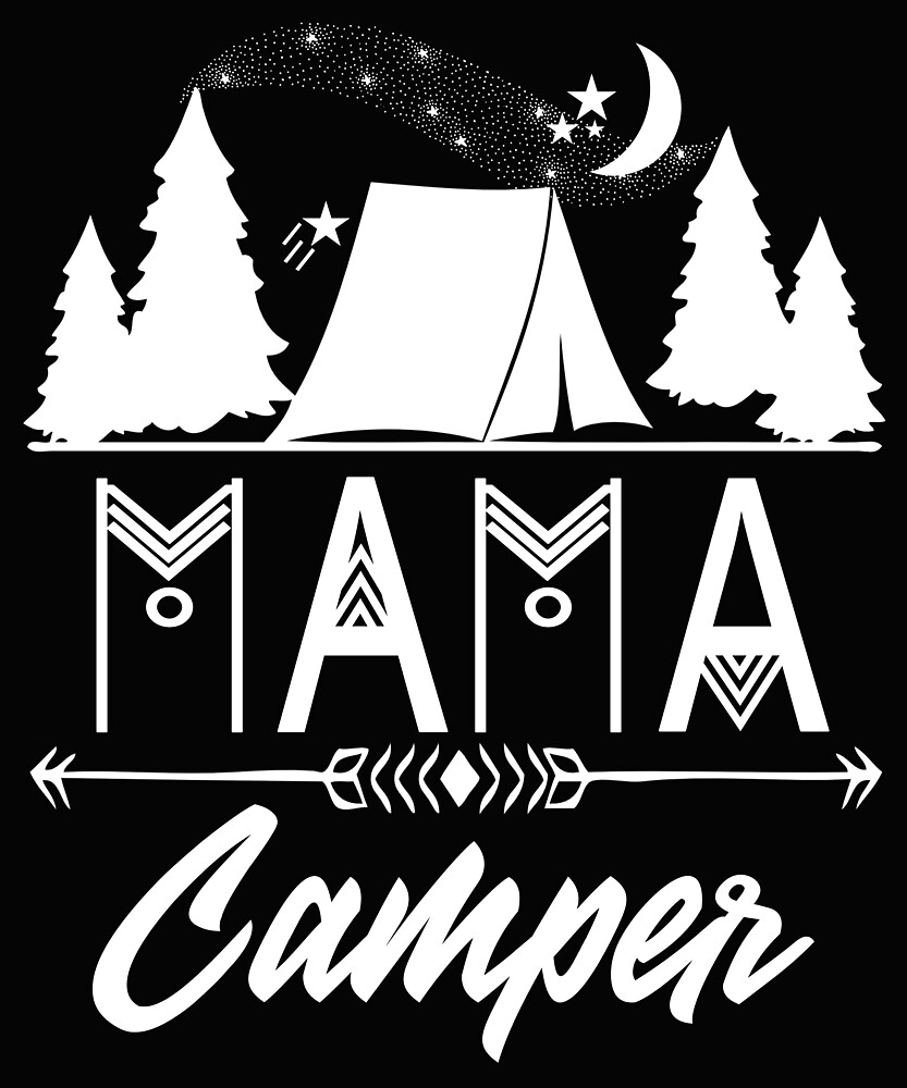 "Mama Camping Lover Design Vacation Cute Mother's Day Gift" by