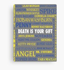 Joss Whedon - Death Is Your Gift Canvas Print