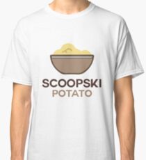 Scoopski Potato Classic T-Shirt