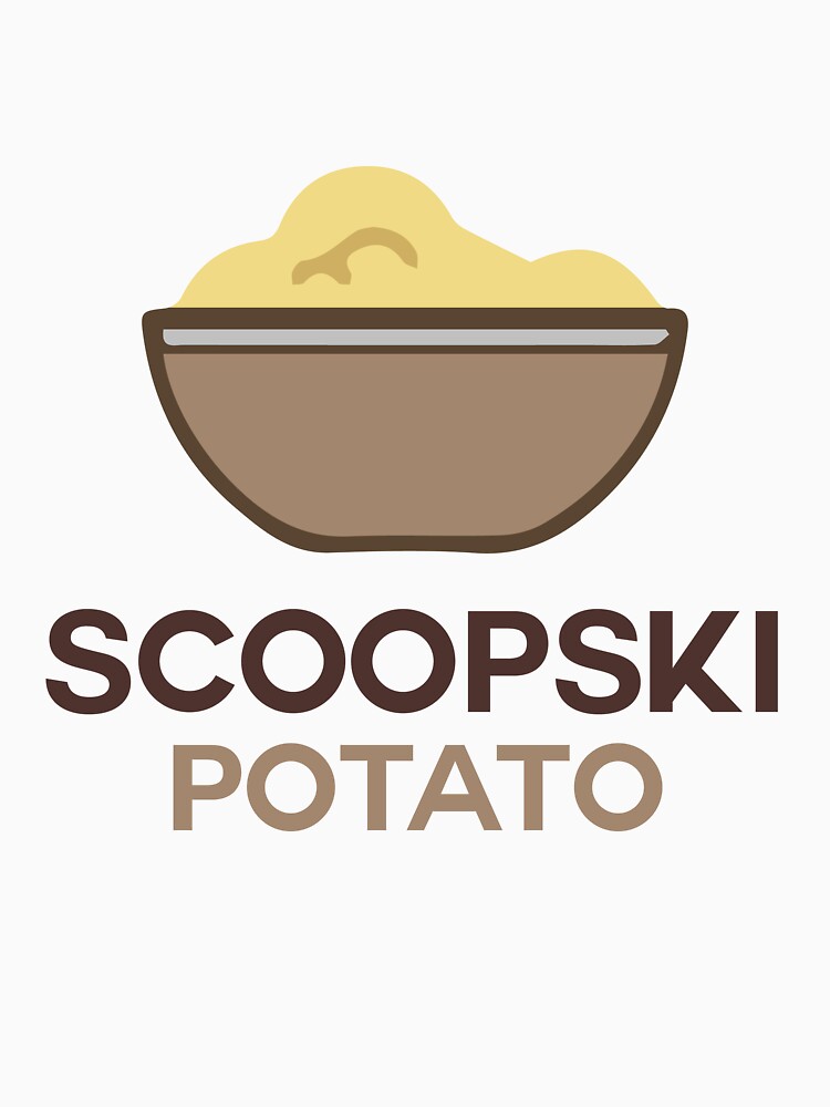 "Scoopski Potato" Tshirt by alistairkb Redbubble