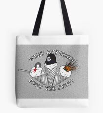 Want Anything From The Shop? Tote Bag