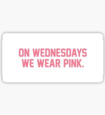 On Wednesdays We Wear Pink Sticker