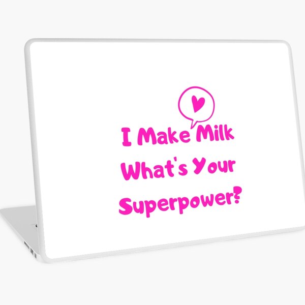 I Make Milk - What's Your Superpower? v3 Laptop Skin