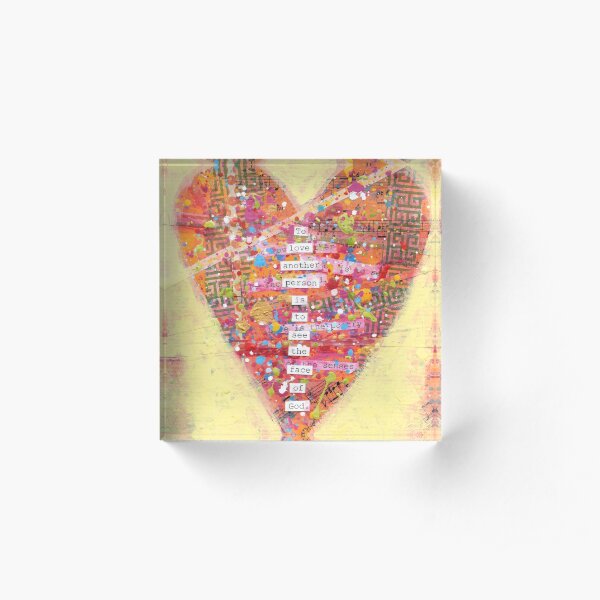 To love another person is to see the face of God. - Victor Hugo Acrylic Block