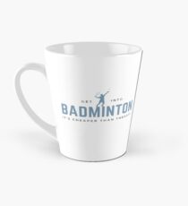 Get Into Badminton. It's Cheaper Than Therapy. Funny sports meme. Perfect gift for players, coaches, fans, teams. Tall Mug