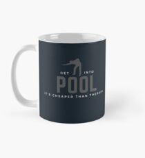 Get Into Pool. It's Cheaper Than Therapy. Funny sports meme. Perfect gift for players, teams, coaches, fans. Classic Mug