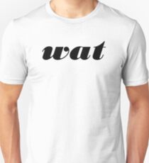 wat Unisex T-Shirt