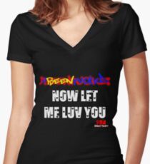 ubeenfucked NOW LET ME LOVE YOU Women's Fitted V-Neck T-Shirt