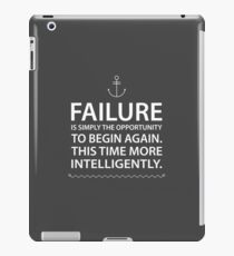 Failure is simply the opportunity to begin again. This time more intelligently. iPad Case/Skin