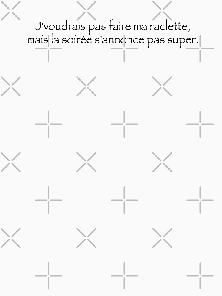 « J'Voudrais pas faire de raclette... » par Timena