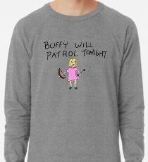Buffy wird heute Abend Patrol Farbe Leichtes Sweatshirt