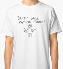 Buffy Will Patrol Tonight Classic T-Shirt