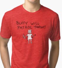 Buffy Will Patrol Tonight Tri-blend T-Shirt