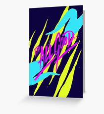 Its All Good Greeting Card