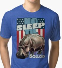 The Dollop - No Sleep Til Hippo (Clothing and Stickers) Tri-blend T-Shirt