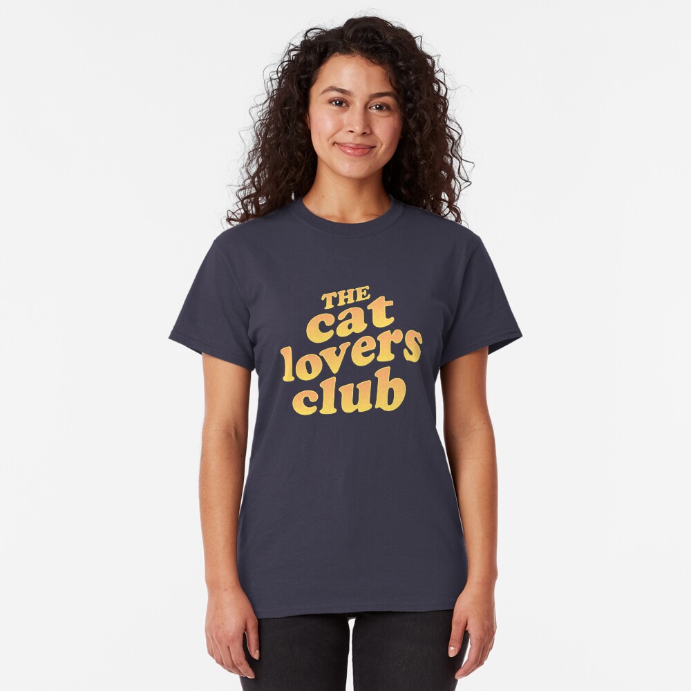 The Cat Lovers Club Classic T-Shirt