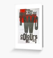 TwoColoursInMyHead Greeting Card