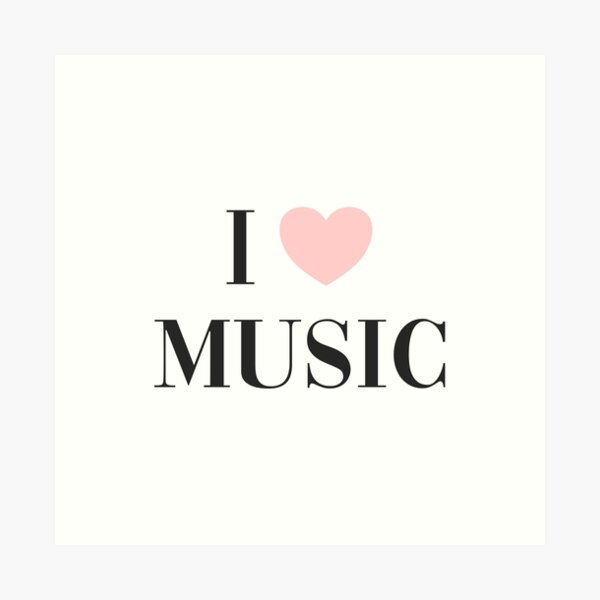 I love music Art Print