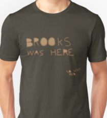 Brooks was here... so was RED Unisex T-Shirt
