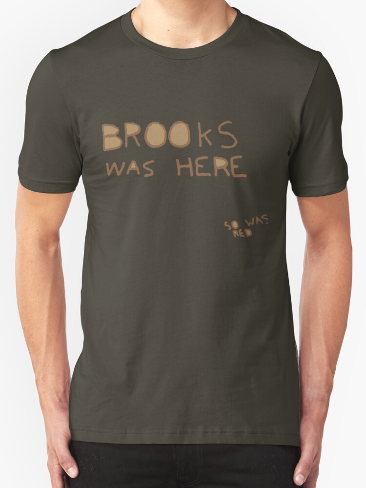 brooks was here t shirt