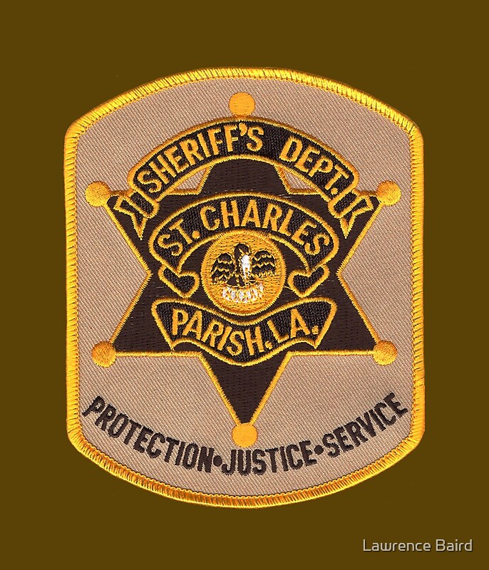 "St Charles Parish Sheriff" by Lawrence Baird Redbubble