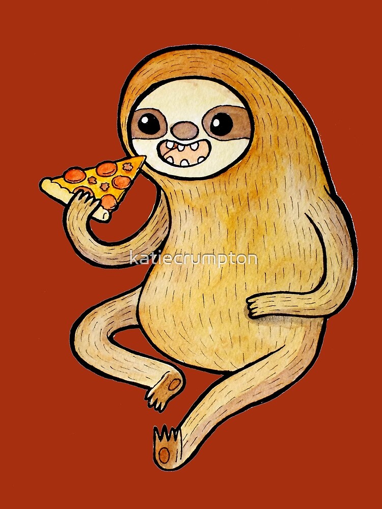 "Sloth Eating Pizza" by katiecrumpton | Redbubble