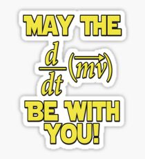 May The Force Be With You! Physics Geek Sticker