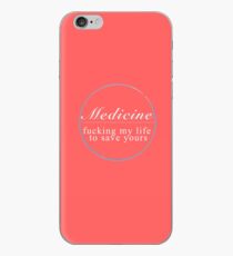 Medizin, Fucking mein Leben, um deine zu retten iPhone-Hülle & Cover