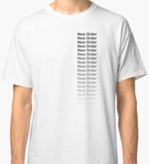 New Order New Order New Order Classic T-Shirt