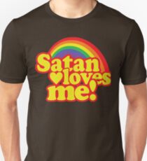 Satan Loves Me! Unisex T-Shirt