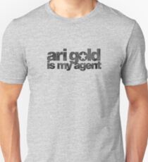 Ari Gold is my Agent (Black) Unisex T-Shirt