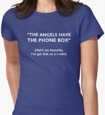 "The Angels Have The Phone Box!" Women's Fitted T-Shirt