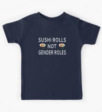 Sushi Rolls Not Gender Roles Kids Tee