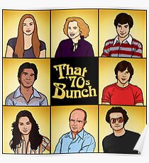 That '70s Bunch (That '70s Show) Poster